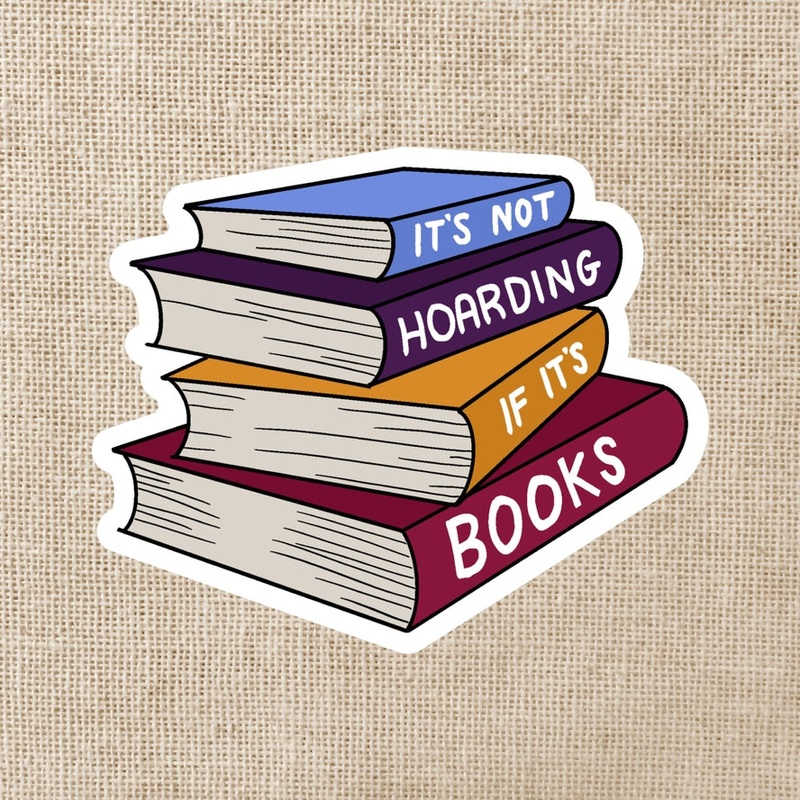 IT’S NOT HOARDING BOOKS STICKER