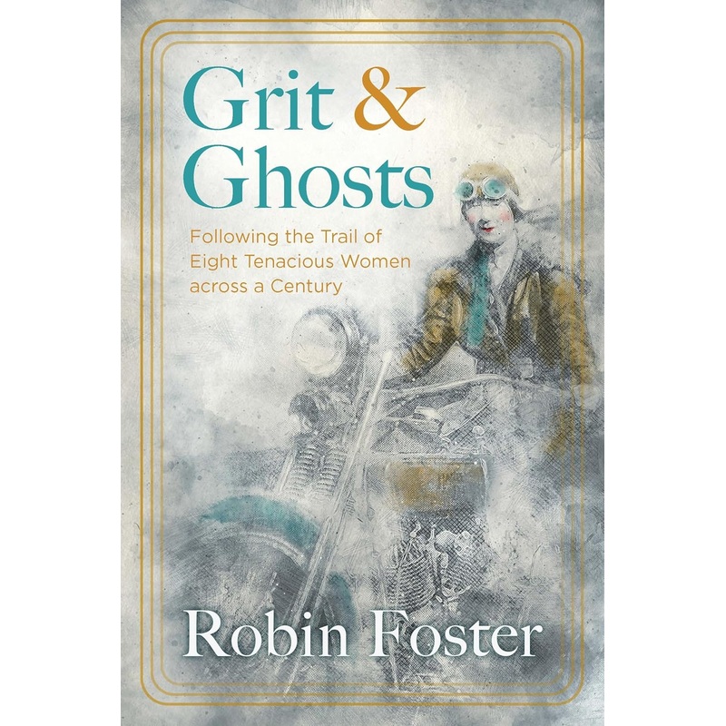 GRIT AND GHOSTS BY ROBIN FOSTER